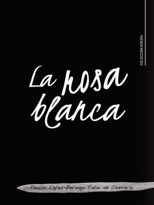 cover image of La rosa blanca